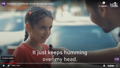 Une surveillance constante : Les drones israéliens au-dessus de Gaza (vidéo 4’59)